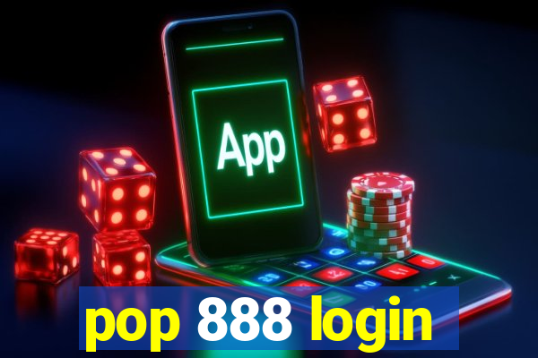 pop 888 login